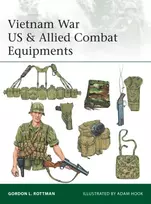 KNYGA Gordon L Rottman Vietnam War US & Allied Combat Equipments