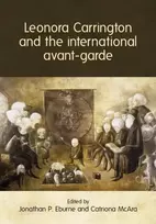 KNYGA Jonathan Eburne Leonora Carrington and the International Avant-Garde