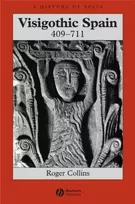 KNYGA Roger Collins Visigothic Spain 409 - 711