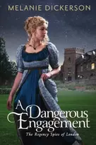 KNYGA Melanie Dickerson Dangerous Engagement