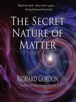 KNYGA Richard Gordon Secret Nature of Matter