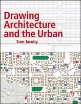 KNYGA Sam Jacoby Drawing Architecture and the Urban
