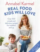 KNYGA Annabel Karmel Real Food Kids Will Love