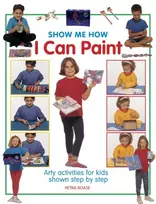 KNYGA Petra Boase Show Me How: I can Play Paint