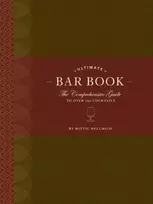 KNYGA Mittie Hellmich Ultimate Bar Book: The Comprehensive Guide to Over 1,000 Cocktails