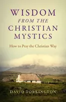 KNYGA David Torkington Wisdom from the Christian Mystics