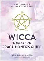 KNYGA Arin Murphy Hiscock Wicca: A Modern Practitioner's Guide