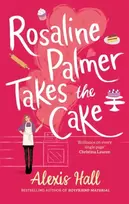 KNYGA Alexis Hall Rosaline Palmer Takes the Cake: by the author of Boyfriend Material