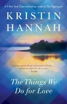 KNYGA Kristin Hannah Things We Do for Love