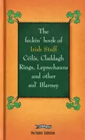 KNYGA Colin Murphy Feckin' Book of Irish Stuff: Ceilis, Claddagh rings, Leprechauns & Other Aul' Blarney