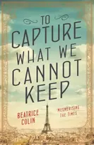 KNYGA Beatrice Colin To Capture What We Cannot Keep