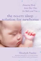 KNYGA Elizabeth Pantley No-Cry Sleep Solution for Newborns: Amazing Sleep from Day One – For Baby and You
