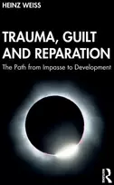 KNYGA Heinz Weiss Trauma, Guilt and Reparation