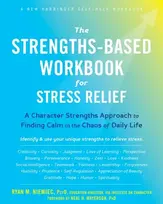 KNYGA Ryan M Niemiec Strengths-Based Workbook for Stress Relief