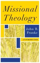 KNYGA John R Franke Missional Theology – An Introduction