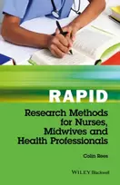 KNYGA Colin Rees Rapid Research Methods for Nurses, Midwives and Health Professionals