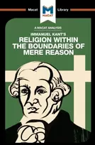 KNYGA Ian Jackson Analysis of Immanuel Kant's Religion within the Boundaries of Mere Reason
