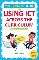 KNYGA Jon Audain Ultimate Guide to Using ICT Across the Curriculum (For Primary Teachers)