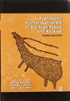 KNYGA Marcel Kornfeld Prehistoric Hunter-Gatherers of the High Plains and Rockies