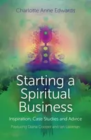 KNYGA Charlotte Anne Edwards Starting a Spiritual Business – Inspiration, Cas – Featuring Diana Cooper and Ian Lawman