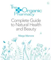 KNYGA Margo Marrone Organic Pharmacy Complete Guide to Natural Health and Beauty