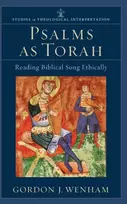 KNYGA Gordon J Wenham Psalms as Torah – Reading Biblical Song Ethically