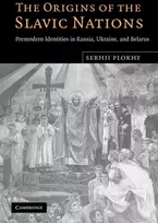KNYGA Serhii Plokhy Origins of the Slavic Nations