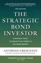 KNYGA Anthony Crescenzi Strategic Bond Investor, Third Edition: Strategic Tools to Unlock the Power of the Bond Market