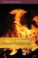 KNYGA Gordon Rohlehr My Strangled City