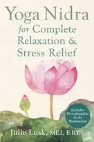 KNYGA Julie T Lusk Yoga Nidra for Complete Relaxation and Stress Relief