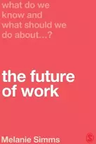 KNYGA Melanie Simms What Do We Know and What Should We Do About the Future of Work?