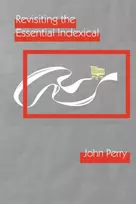 KNYGA John Perry Revisiting the Essential Indexical