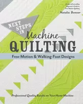 KNYGA Natalia Bonner Next Steps in Machine Quilting - Free-Motion & Walking-Foot Designs