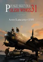 KNYGA Grzegorz Korcz Polish Wings 31: Avro Lancaster I/III