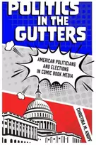KNYGA Christina M Knopf Politics in the Gutters
