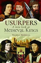 KNYGA Michele Morrical Usurpers, A New Look at Medieval Kings