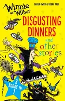 KNYGA Laura Owen Winnie and Wilbur: Disgusting Dinners and other stories