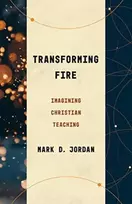 KNYGA Mark D Jordan Transforming Fire