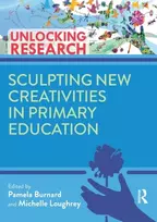 KNYGA Pamela Burnard Sculpting New Creativities in Primary Education