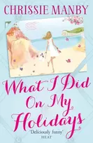KNYGA Chris Manby What I Did On My Holidays