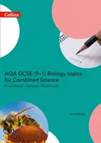 KNYGA Liz Ouldridge AQA GCSE 9-1 Biology for Combined Science Foundation Support Workbook