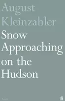 KNYGA August Kleinzahler Snow Approaching on the Hudson