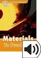 KNYGA Alex Raynham Oxford Read and Discover: Level 5: Materials to Products Audio Pack