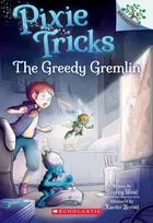 KNYGA Tracey West Greedy Gremlin: A Branches Book (Pixie Tricks #2)
