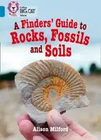 KNYGA Alison Milford Finders’ Guide to Rocks, Fossils and Soils