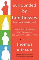 KNYGA Thomas Erikson The Surrounded by Bad Bosses (And Lazy Employees)
