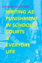 KNYGA Spencer Schaffner Writing As Punishment in Schools, Courts, and Everyday Life