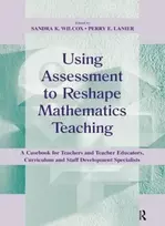 KNYGA Sandra K Wilcox Using Assessment To Reshape Mathematics Teaching