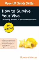 KNYGA Rowena Murray How to Survive Your Viva: Defending a Thesis in an Oral Examination
