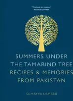 KNYGA Sumayya Usmani Summers Under the Tamarind Tree, Recipes & Memories from Pakistan